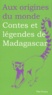 Galina Kabakova - Contes et légendes de Madagascar.