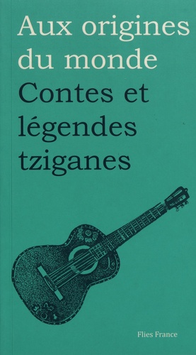 Contes et légendes tziganes 2e édition revue et augmentée