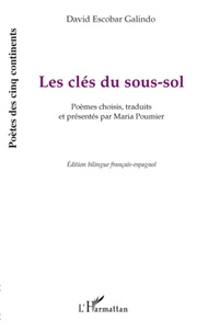 Galindo david Escobar - Les clés du sous-sol - Edition bilingue français-espagnol.