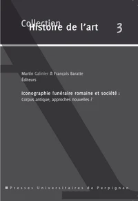 Iconographie funéraire romaine et société : corpus antique, approches nouvelles ?