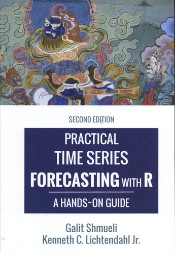 Practical Time Series Forecasting with R. A Hands-On Guide 2nd edition