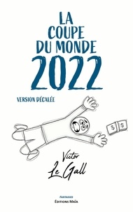 Gall victor Le - La coupe du monde 2022 - Version décalée.