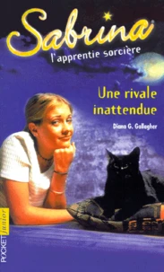 Sabrina L'Apprentie Sorciere Tome 2 : Une Rivale Inattendue