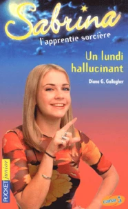 Sabrina l'apprentie sorcière Tome 8 : Un lundi hallucinant