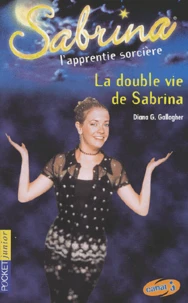 Sabrina Tome 13 : La double vie de Sabrina