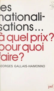 Les nationalisations, à quel prix ? pour quoi faire ?