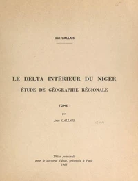 Le delta intérieur du Niger (1). Étude de géographie régionale