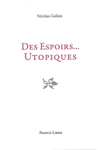 Des espoirs... utopiques