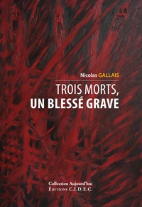 Trois morts, un blessé grave