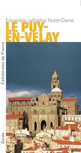 Ensemble cathédral Notre-Dame Le Puy-en-Velay