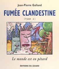 Fumee Clandestine. Tome 2