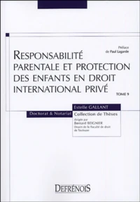 Responsabilité parentale et protection des enfants en droit international privé