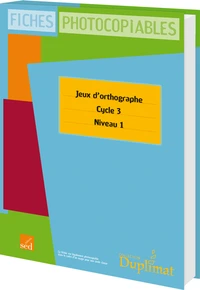 Jeux d'orthographe Cycle 3 Niveau 1