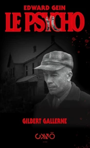 Edward Gein, le psycho