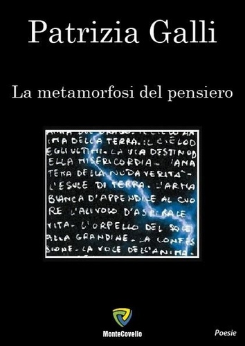 GALLI PATRIZIA - LA METAMORFOSI DEL PENSIERO.