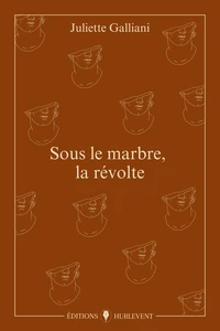 Sous le marbre, la révolte