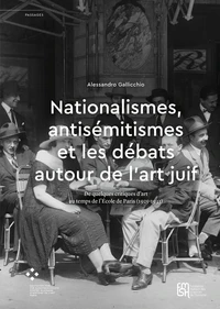 Nationalismes, antisémitismes et débats autour de l'art juif
