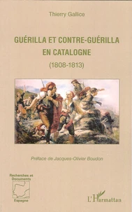 Guérilla et contre-guérilla en Catalogne (1808-1813)