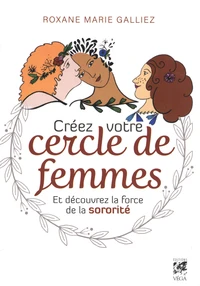 Créez votre cercle de femmes