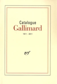Catalogue Gallimard 1911-2011
