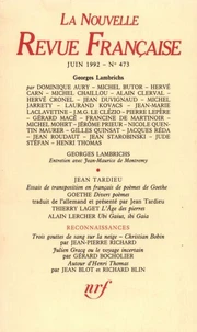 La Nouvelle Revue Française N° 473, juin 1992