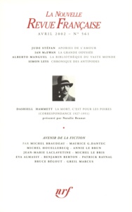  Gallimard - La Nouvelle Revue Française N° 561 (avril 2002) : Avenir de la fiction.