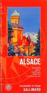  Gallimard loisirs - Alsace : Strasbourg, Colmar, les Vosges, Mulhouse, la route des vins.
