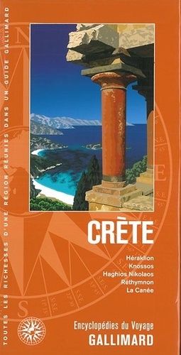 Crète. Héraklion, Knossos, Haghios Nikolaos, Réthymnon, La Canée