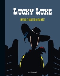  Gallimard loisirs - Lucky Luke - Mythes et réalités du Far West.