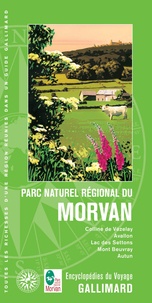  Gallimard loisirs - Parc naturel régional du Morvan - Colline de Vézelay, Avallon, Lac des Settons, Mont Beuvray, Autun.