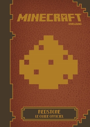 Gallimard - Minecraft - Redstone, le guide officiel.