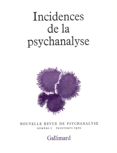 Nouvelle revue de psychanalyse N° 1 printemps 1970 Incidences de la psychanalyse