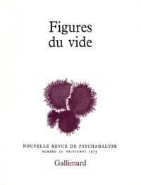  Gallimard - Nouvelle revue de psychanalyse N° 11 printemps 1975 : Figures du vide.