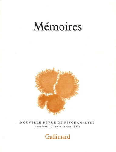 Nouvelle revue de psychanalyse N° 15 printemps 1977 Mémoires