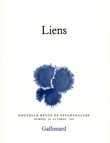 Nouvelle revue de psychanalyse N° 28 automne 1983 Liens