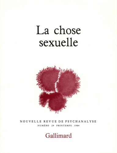 Nouvelle revue de psychanalyse N° 29 printemps 1984 La chose sexuelle