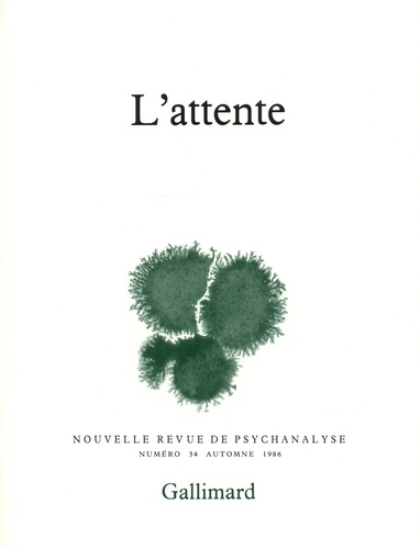 Nouvelle revue de psychanalyse N° 34 automne 1986 L'attente