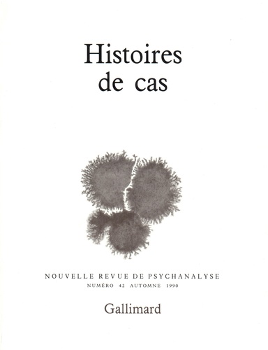 Nouvelle revue de psychanalyse N° 42 automne 1990 Histoire de cas