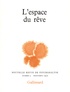  Gallimard - Nouvelle revue de psychanalyse N° 5 printemps 1972 : L'espace du rêve.