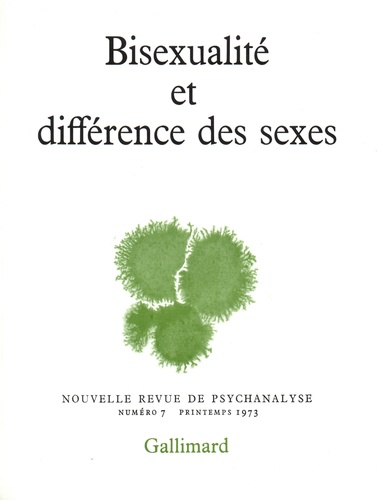 Nouvelle revue de psychanalyse N° 7 printemps 1973 Bisexualité et différence des sexes