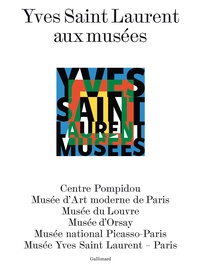  Gallimard - Yves Saint Laurent aux musées.