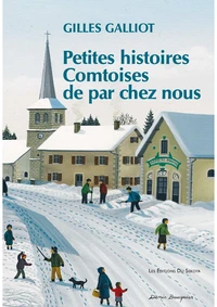 Petites histoires Comtoises de par chez nous