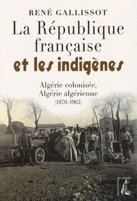 La République française et les indigènes