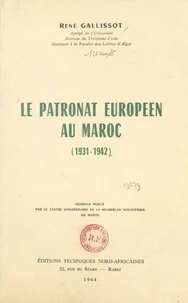Le patronat européen au Maroc (1931-1942)