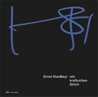 Ernst Hiesmayr mit Kraftvollem Strich