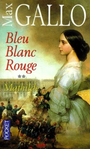 Bleu Blanc Rouge Tome 2 : Mathilde