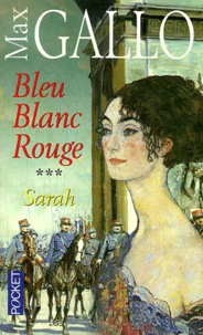 Bleu Blanc Rouge Tome 3 : Sarah