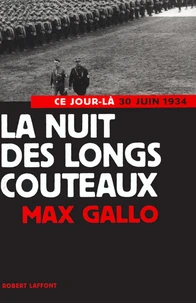La Nuit Des Longs Couteaux. 30 Juin 1934