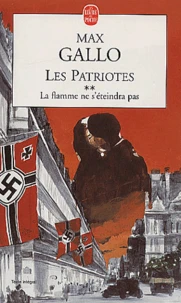 Les Patriotes Tome 2 : La Flamme Ne S'Eteindra Pas