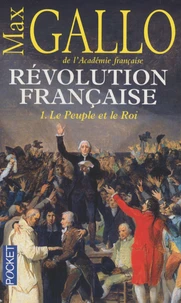 Le Peuple et le Roi (1774-1793)